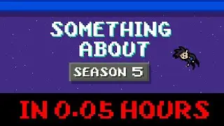 Something About Season 5 in 0.05 Hours (Loud Sound Warning 📼)