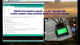 ESP32-C3/arduino-esp32 + 0.96" 80x160 IPS, create custom class extends Adafruit ST7735 library.