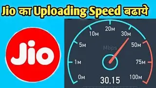 how to increase jio upload speed | jio ka upload speed kaise badhaye