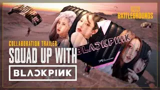 BATTLEGROUNDS x BLACKPINK Collaboration Trailer l PUBG