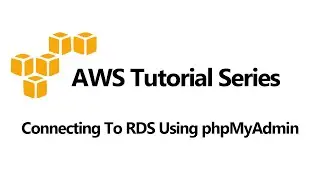 Connecting To RDS MySQL Using phpMyAdmin (EC2, RDS)