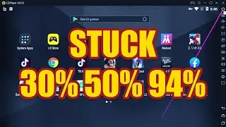 Emulator: Ldplayer stuck on 30% , 50%, 94% [Quick Fixed]