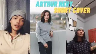 ARTHUR NERY SHORT COVER (TIKTOK COMPILATIONS) lWONDERFUL VOICE l TIKTOK TREND