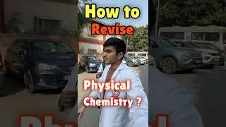 Physical chemistry aise revise karo!?🤫📝 