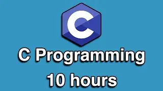 C Programming All-in-One Tutorial Series (10 HOURS!)