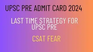 upsc cse pre admit card 2024 | upsc cse pre strategy 2024 | upsc csat 2024