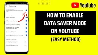 How To Enable Data Saver Mode On Youtube