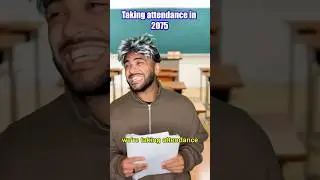 Taking attendance in 2075…😂💀 #comedy