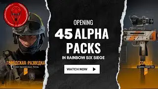 ОТКРЫВАЮ 45 АЛЬФА ПАКЕТОВ! | Tom Clancy's Rainbow Six Siege