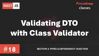 #18 Validating DTO with Class Validator | Pipes & Dependency Injection | A Complete Nest JS Course