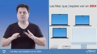 Les Mac que j’espère voir en 2024