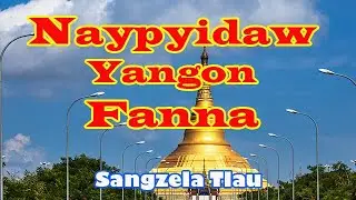 Naypyidaw & Yangon FANNA 