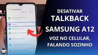 Como desativar talkback Samsung A12, voz falando sozinho no celular / disable talkback Samsung A12