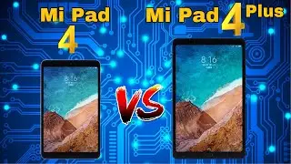 Xiaomi Mi Pad 4 VS Mi Pad 4 Plus, which one to buy?