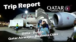 Qatar Airways Business Class 787-8 - Doha to Dublin and Al Mourjan lounge tour - Trip Report