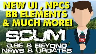 New Base Elements, Improved UI and More! | Scum 0.95 & Beyond News & Updates