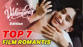 TOP 7 FILM ROMANTIS SPECIAL HARI VALENTINE - Habis Nonton lanjut... AHH SUDAHLAH....