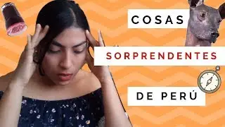 Cosas que me SORPRENDIERON DE PERÚ / Venezolana en Perú.