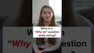 What is a Why Us question really asking?