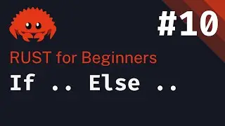 Rust Basics 2024: Lesson 10 | If Else Statements / Control Flow