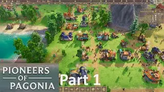 Pioneers of Pagonia - Part 1 / Tutorial + Mission 1-2 - No Commentary Gameplay