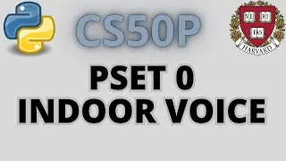 CS50P PSet0 ~ Indoor Voice | Solution