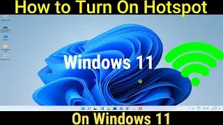 How to Enable Mobile Hot spot On windows 11| how to turn on hot spot on windows 11