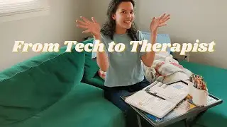 Why I quit Tech to become a Mental Health Therapist | my therapist career journey ch 1