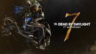 Dead by Daylight - 7 Годовщина (смотрим и общаемся)