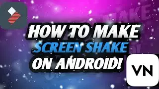 HOW TO MAKE SCREEN SHAKE EFFECT ON ANDROID || PUBGMOBILE || VN EDITOR.