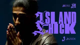 MERO x JAZEEK - ISLAND CHICK (Official Video)