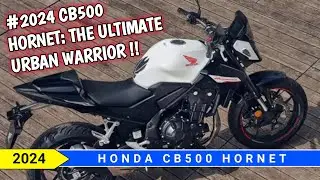 2024 Honda CB500 Hornet; Specs, Colors, and Price