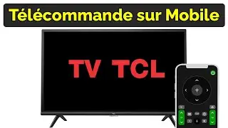 Comment utiliser la télécommande TCL sur téléphone