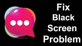 Fix ChatGum Black Screen Error | ChatGum Black Screen issue Solved | PSA 24