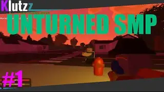 UNTURNED SMP: The adventure begins!!