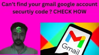 how to get security code for google account in 2 Steps