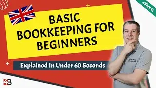 Basic Bookkeeping For Beginners UK - Explained In 60 Seconds #Accounting