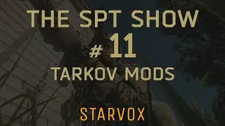 Escape From Tarkov Mods | The SPT Show #11 - Custom Quests