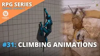 Unreal Engine 5 RPG Tutorial Series - #31: Climbing Animations