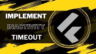 Implement Inactivity Timeout in a Flutter Application