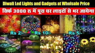 Diwali Led Lights Wholesale Market in Delhi, Decorative Cheapest Diwali led lights Gadget in Delhi