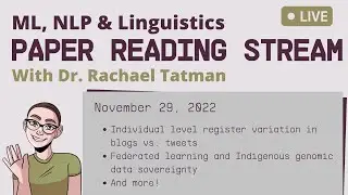 ML, NLP & Linguistics Paper Reading Stream: November 29 2022