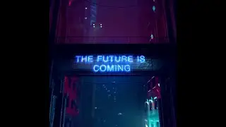 The Future is Coming