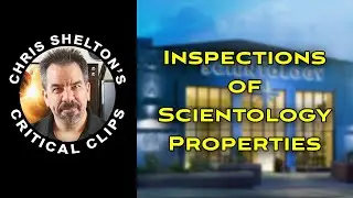 Chris Shelton | Inspections of Scientology Properties