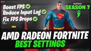 AMD Radeon Best Settings For Fortnite Season 7 | FPS Increase & Performance Boost Guide!