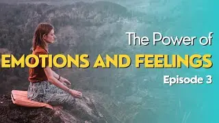 Power of Emotions (How does law of attraction work) | Episode 3