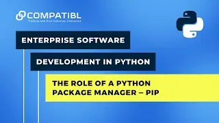 The role of a Python package manager – Pip | CompatibL