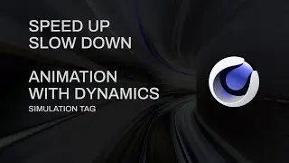 Cinema 4D - Dynamics animation speed up, slow down