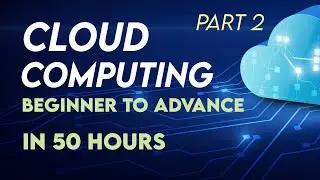 Cloud Computing Tutorial Beginner to Advance |  Cloud Computing Concept Part 2 ( Full Course)