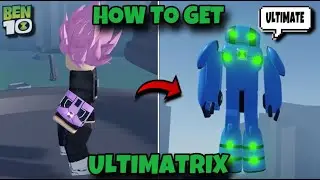 HOW TO GET THE ULTIMATRIX IN BEN10 ULTIMATE ENSEMBLE + SHOWCASE  | Ultimate Ensemble Classic| Roblox